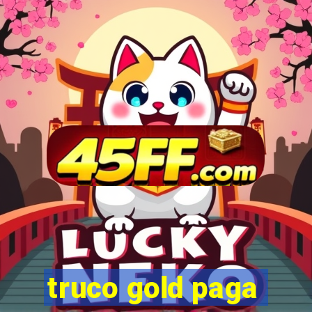 truco gold paga